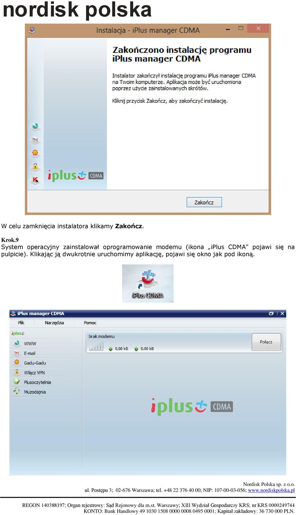 (ikona iplus CDMA pojawi się na pulpicie).