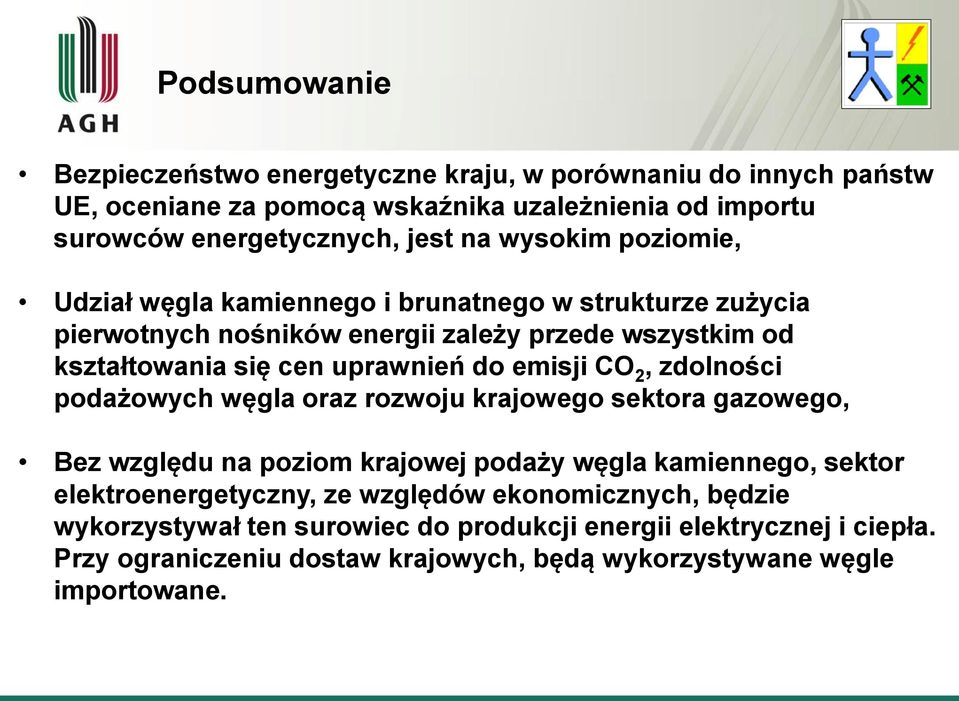 emisji CO 2, zdolności podażowych węgla oraz rozwoju krajowego sektora gazowego, Bez względu na poziom krajowej podaży węgla kamiennego, sektor elektroenergetyczny, ze