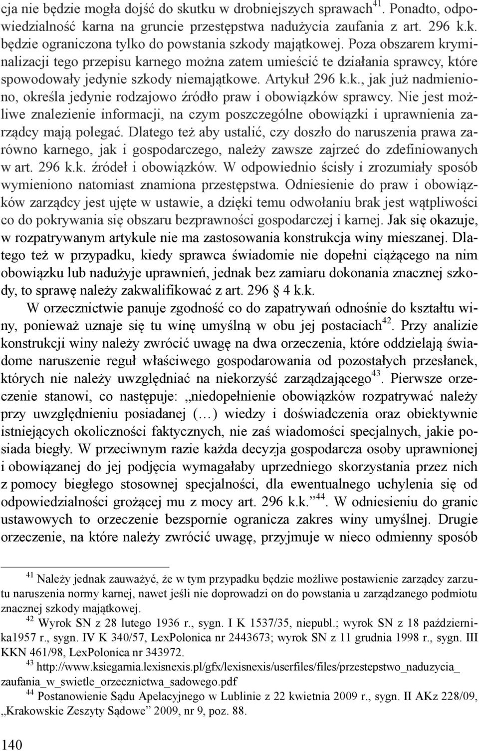 Nie jest możliwe znalezienie informacji, na czym poszczególne obowiązki i uprawnienia zarządcy mają polegać.