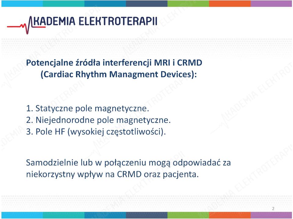 Niejednorodne pole magnetyczne. 3. Pole HF (wysokiej częstotliwości).