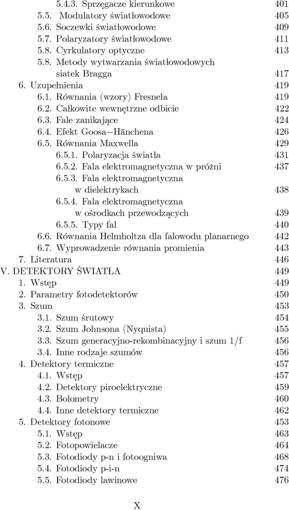 5.2. Fala elektromagnetyczna w próżni 437 6.5.3. Fala elektromagnetyczna w dielektrykach 438 6.5.4. Fala elektromagnetyczna wośrodkach przewodzacych 439 6.5.5. Typy fal 440 6.6. Równania Helmholtza dla falowodu planarnego 442 6.