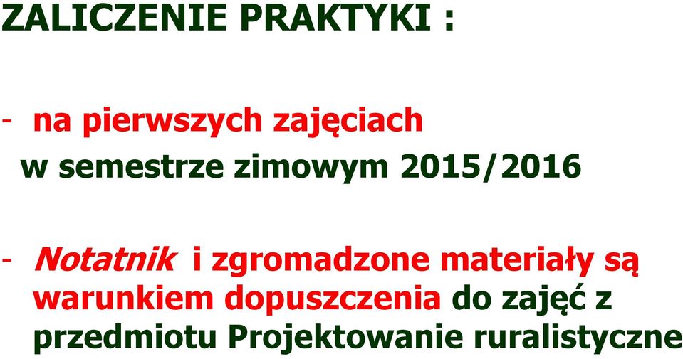 Notatnik i zgromadzone materiały są warunkiem