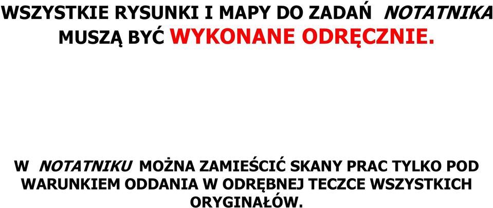 W NOTATNIKU MOŻNA ZAMIEŚCIĆ SKANY PRAC TYLKO