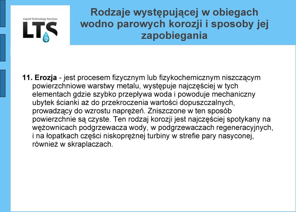 do wzrostu naprężeń. Zniszczone w ten sposób powierzchnie są czyste.
