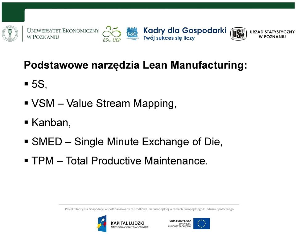 Mapping, Kanban, SMED Single Minute