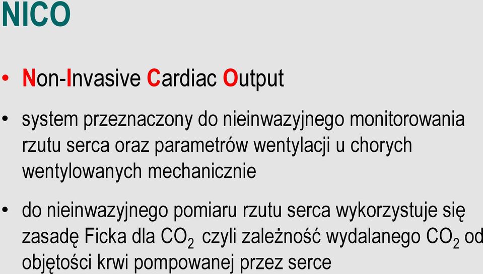 mechanicznie do nieinwazyjnego pomiaru rzutu serca wykorzystuje się zasadę