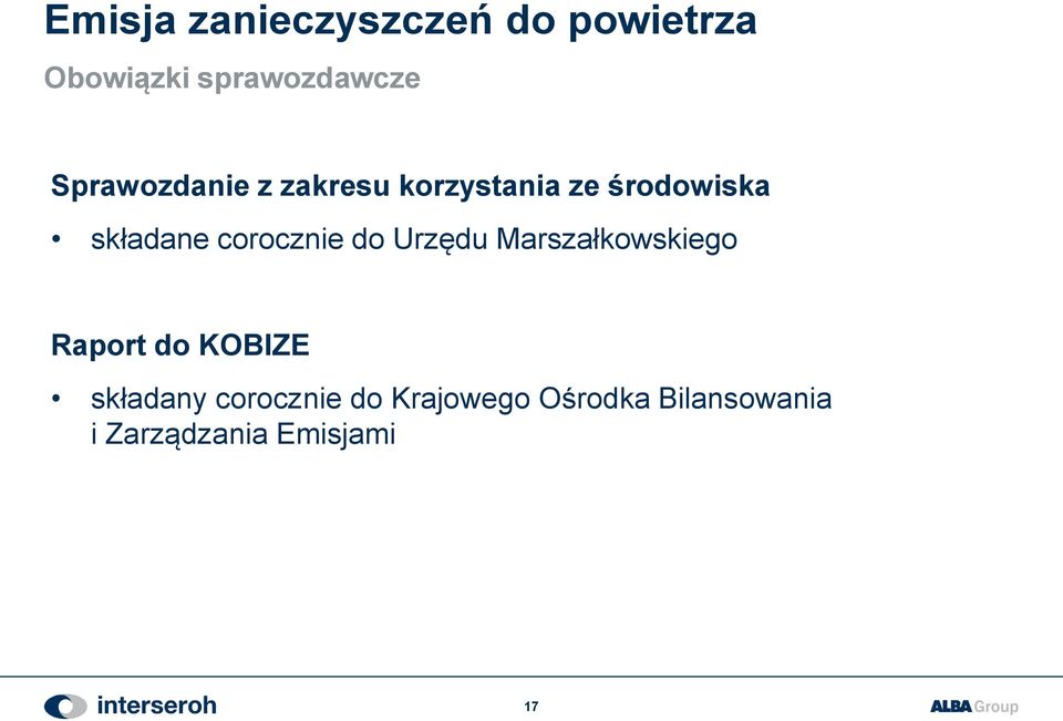 corocznie do Urzędu Marszałkowskiego Raport do KOBIZE składany