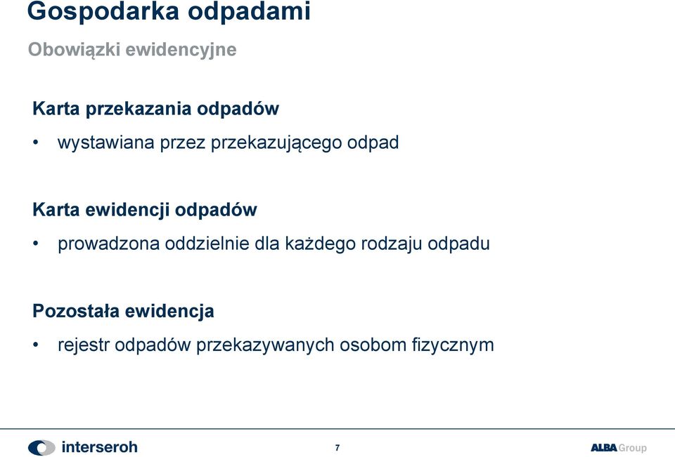 odpadów prowadzona oddzielnie dla każdego rodzaju odpadu