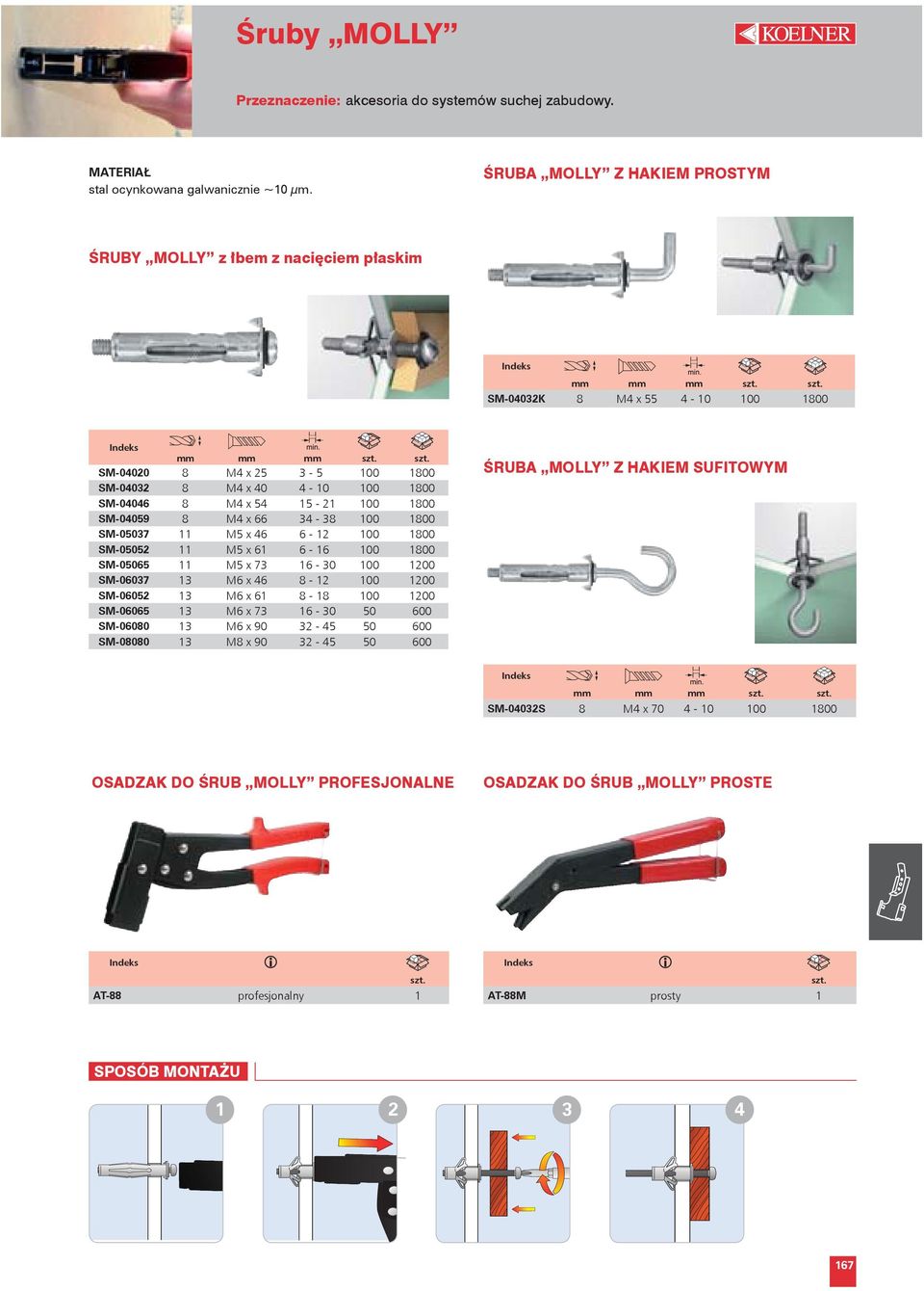 M4 x 66 34-38 SM-05037 11 M5 x 46 6-12 SM-05052 11 M5 x 61 6-16 SM-05065 11 M5 x 73 16-30 1200 SM-06037 13 M6 x 46 8-12 1200 SM-06052 13 M6 x 61 8-18 1200 SM-06065 13 M6 x 73