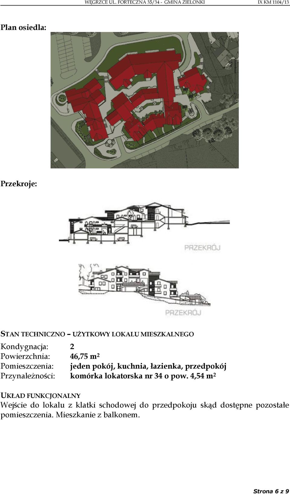 Przynależności: komórka lokatorska nr 34 o pow.