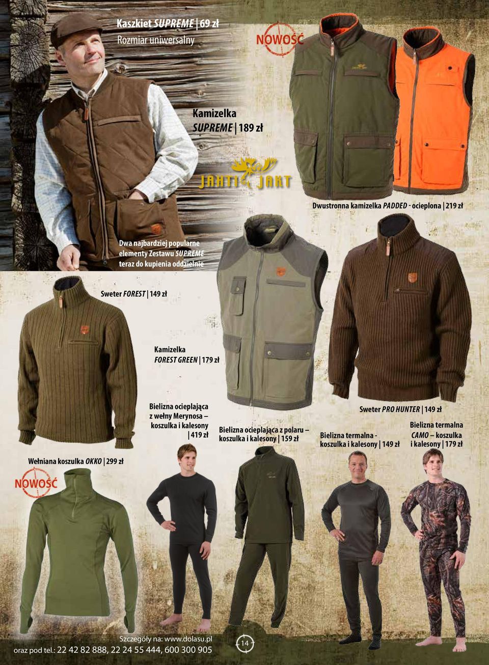 Sweter PRO HUNTER 149 zł z wełny Merynosa koszulka i kalesony Bielizna termalna Bielizna ocieplająca z polaru 419 zł koszulka i kalesony 159 zł