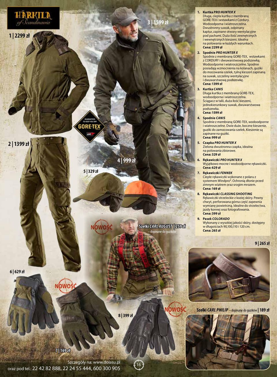 Spodnie PRO HUNTER X Spodnie z membraną GORE-TEX, wstawkami z CORDURY i dwuwarstwową podszewką. Wodoodporne i wiatroszczelne.