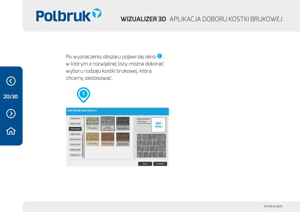 można dokonać wyboru rodzaju kostki