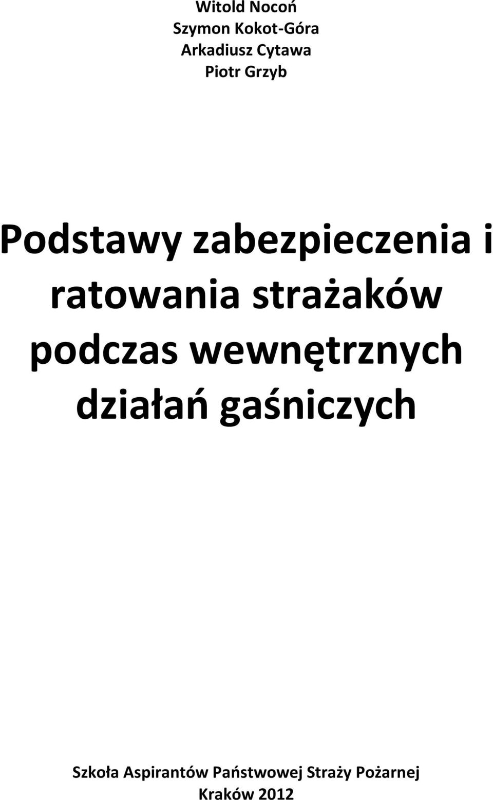 strażaków podczas wewnętrznych działań gaśniczych