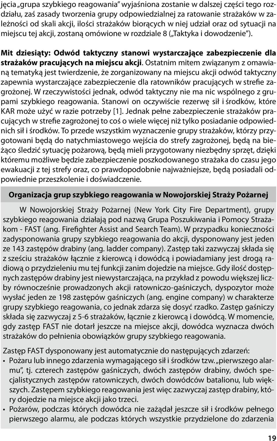 Mit dziesiąty: Odwód taktyczny stanowi wystarczające zabezpieczenie dla strażaków pracujących na miejscu akcji.