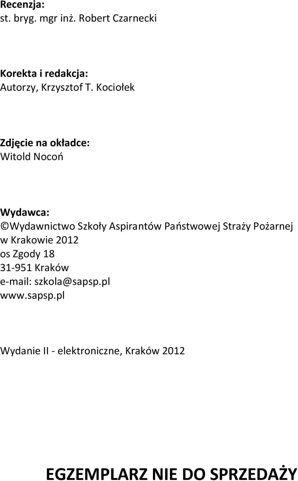 Kociołek Zdjęcie na okładce: Witold Nocoń Wydawca: Wydawnictwo Szkoły Aspirantów