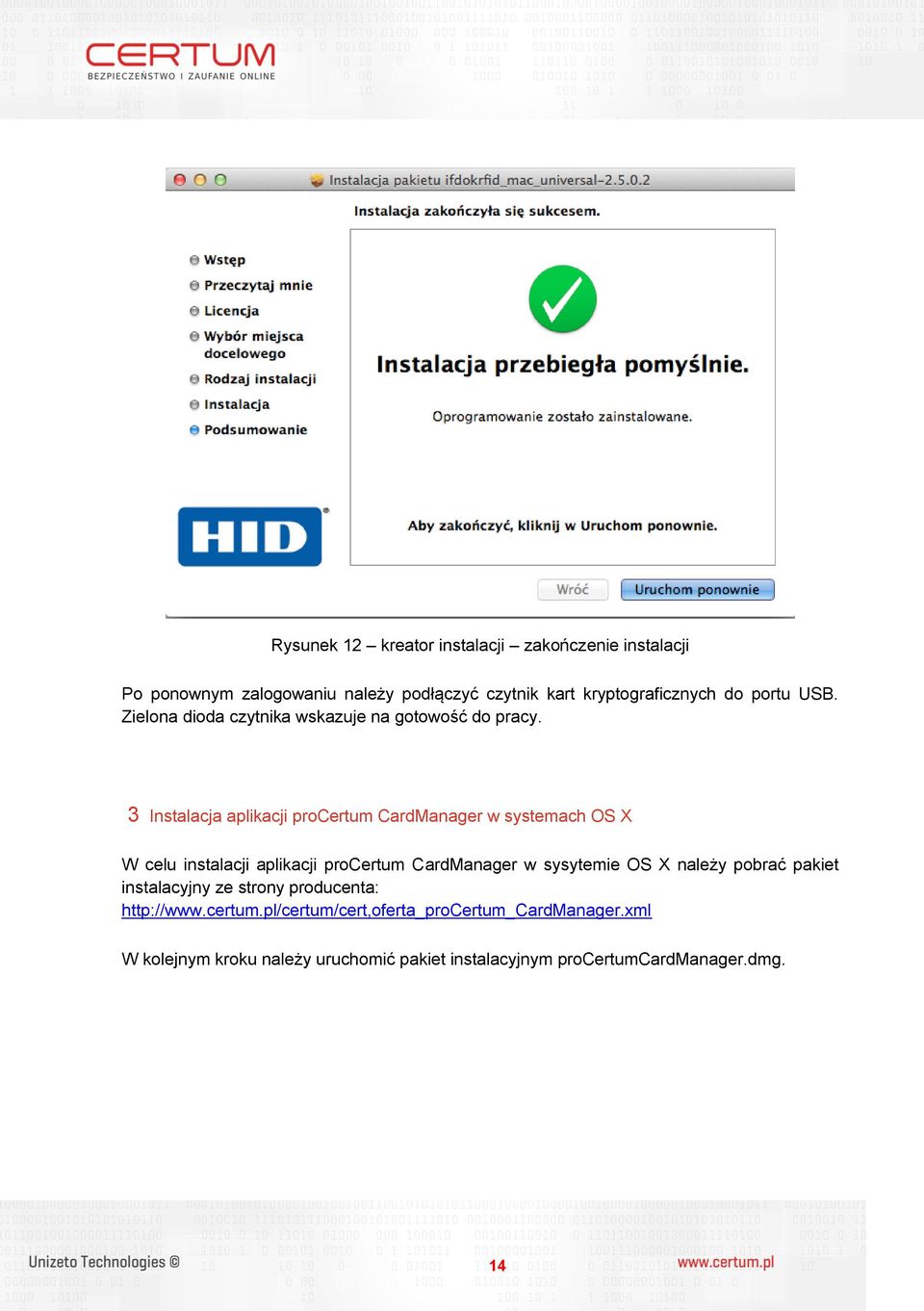 3 Instalacja aplikacji procertum CardManager w systemach OS X W celu instalacji aplikacji procertum CardManager w sysytemie OS X