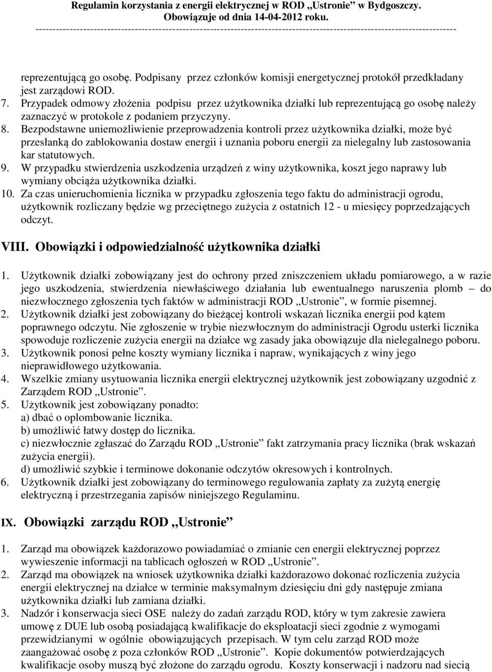 Bezpodstawne uniemożliwienie przeprowadzenia kontroli przez użytkownika działki, może być przesłanką do zablokowania dostaw energii i uznania poboru energii za nielegalny lub zastosowania kar