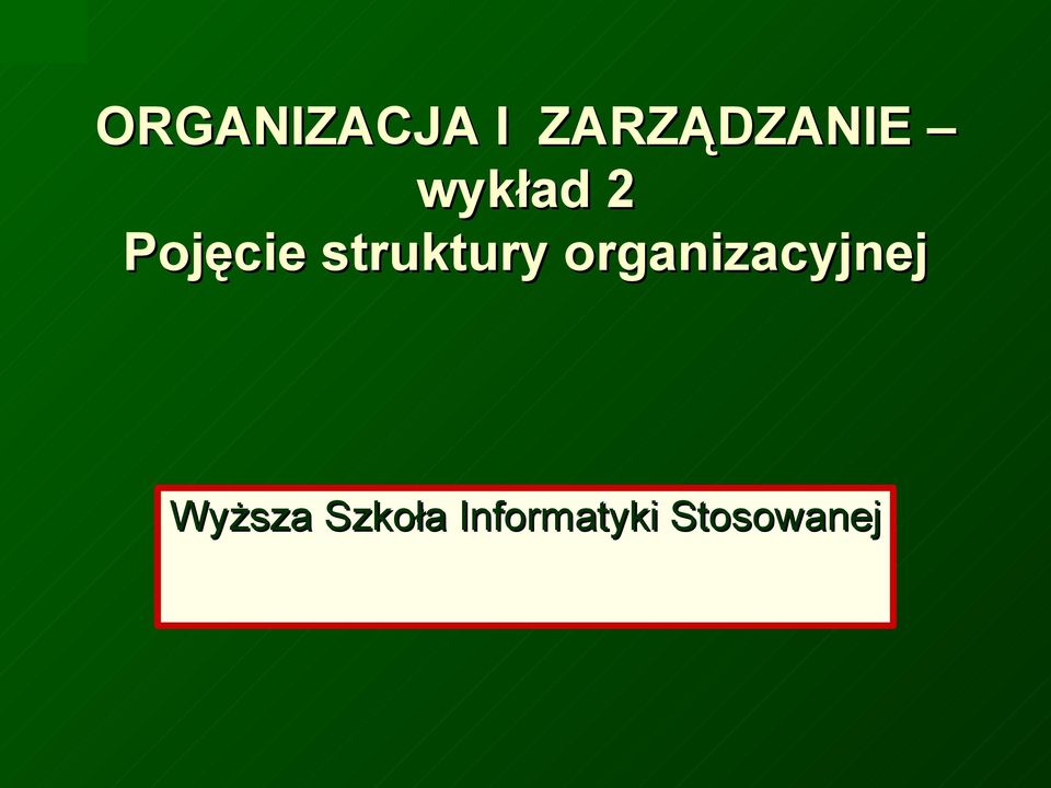 struktury organizacyjnej