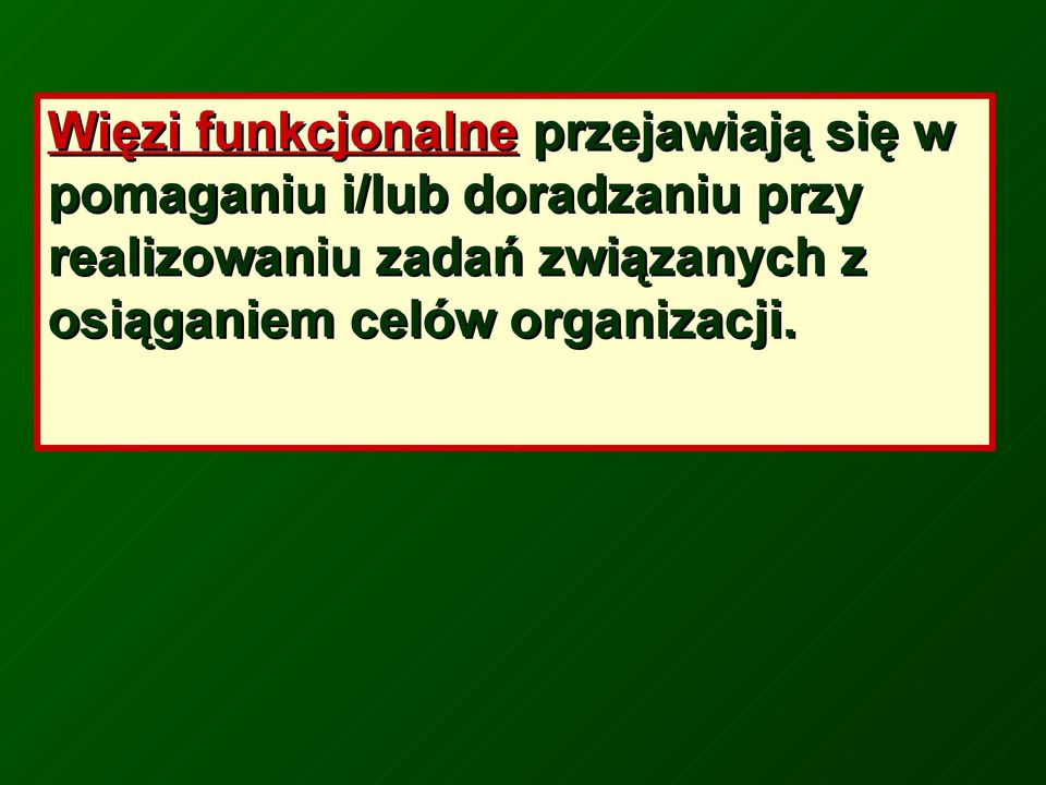 przy realizowaniu zadań