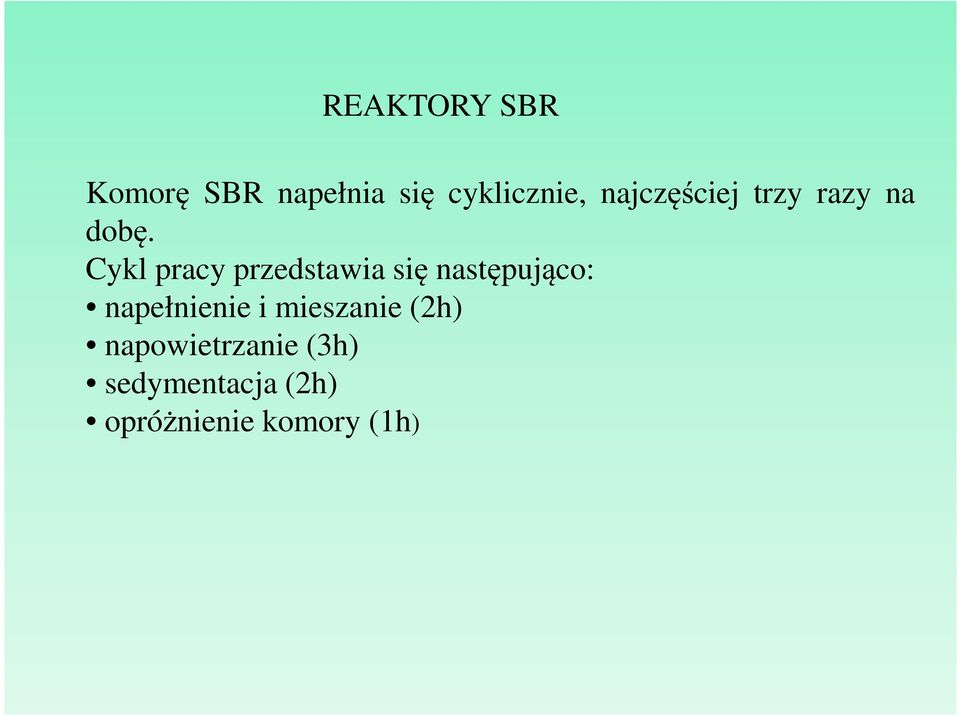 Cykl pracy przedstawia się następująco: napełnienie