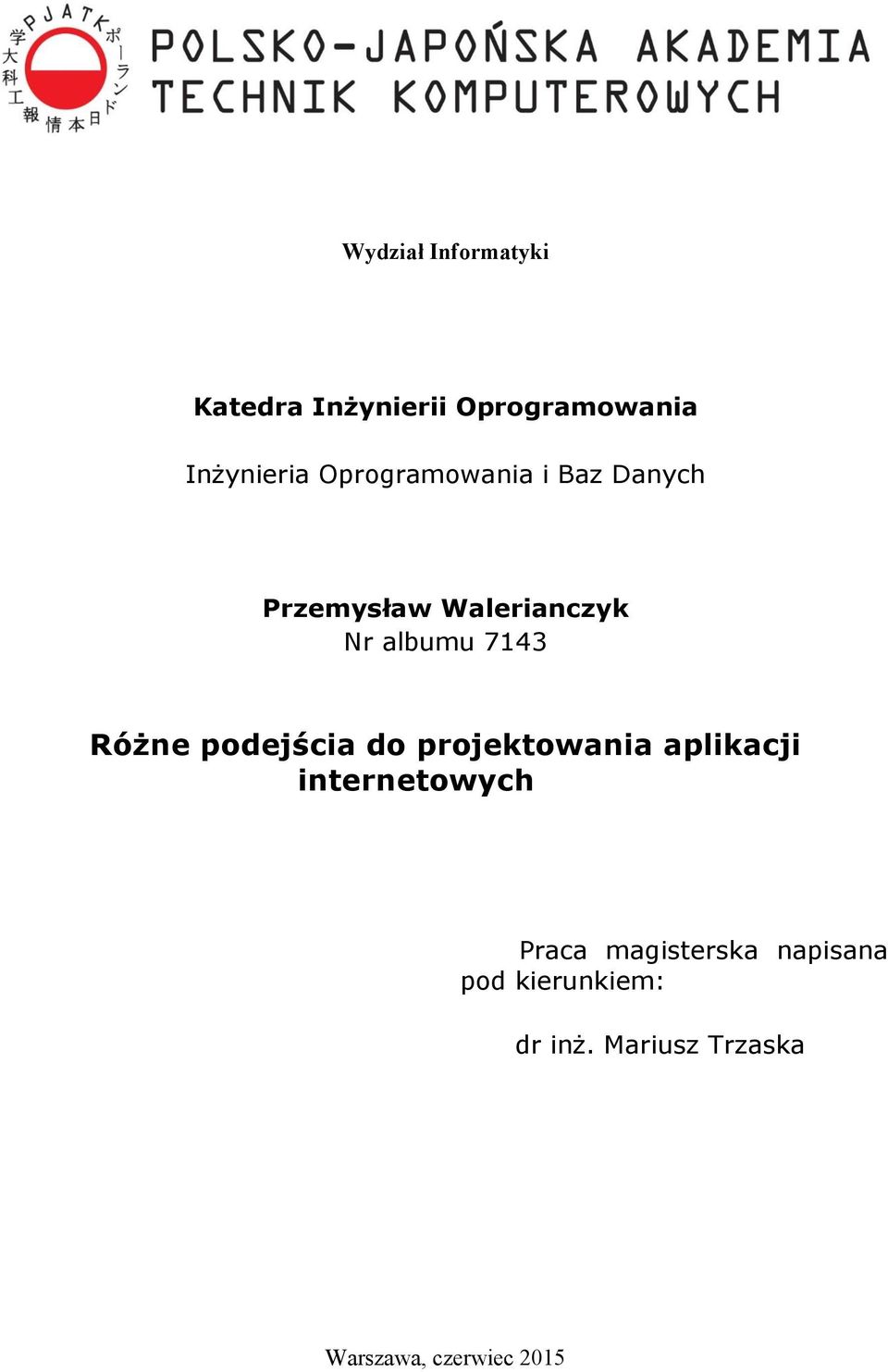Różne podejścia do projektowania aplikacji internetowych Praca