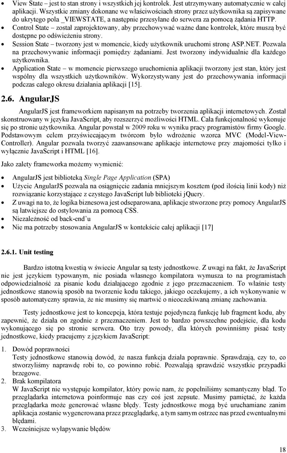 Control State został zaprojektowany, aby przechowywać ważne dane kontrolek, które muszą być dostępne po odświeżeniu strony.