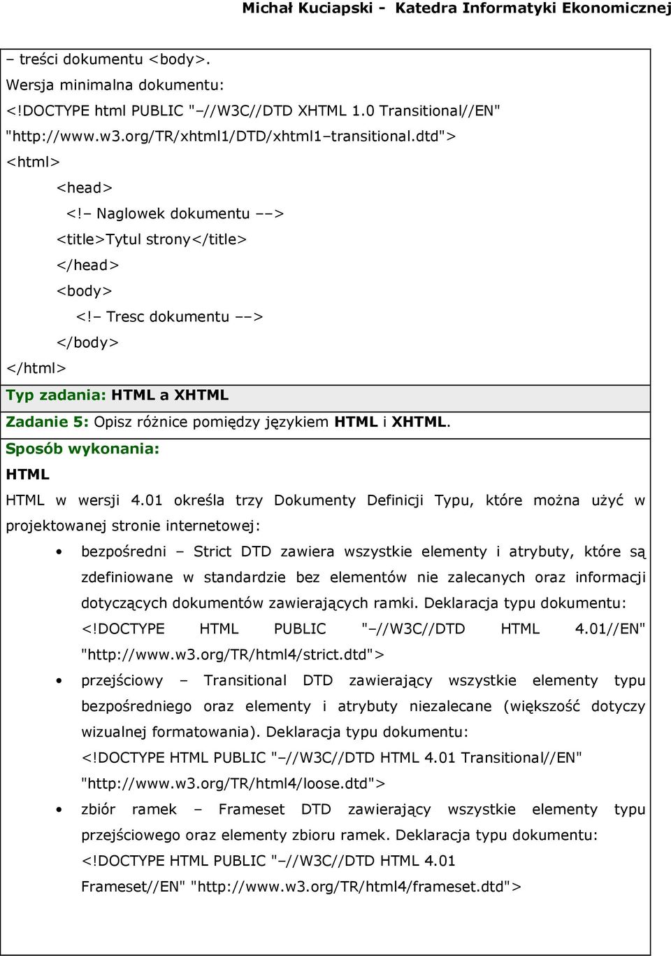 Sposób wykonania: HTML HTML w wersji 4.
