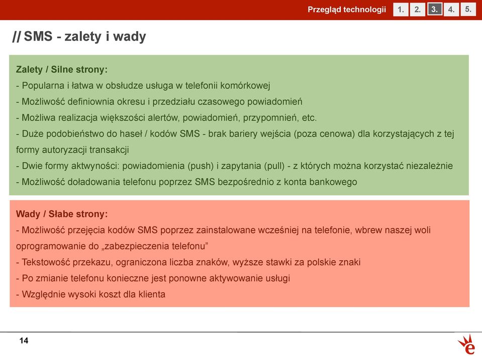 większości alertów, powiadomień, przypomnień, etc.