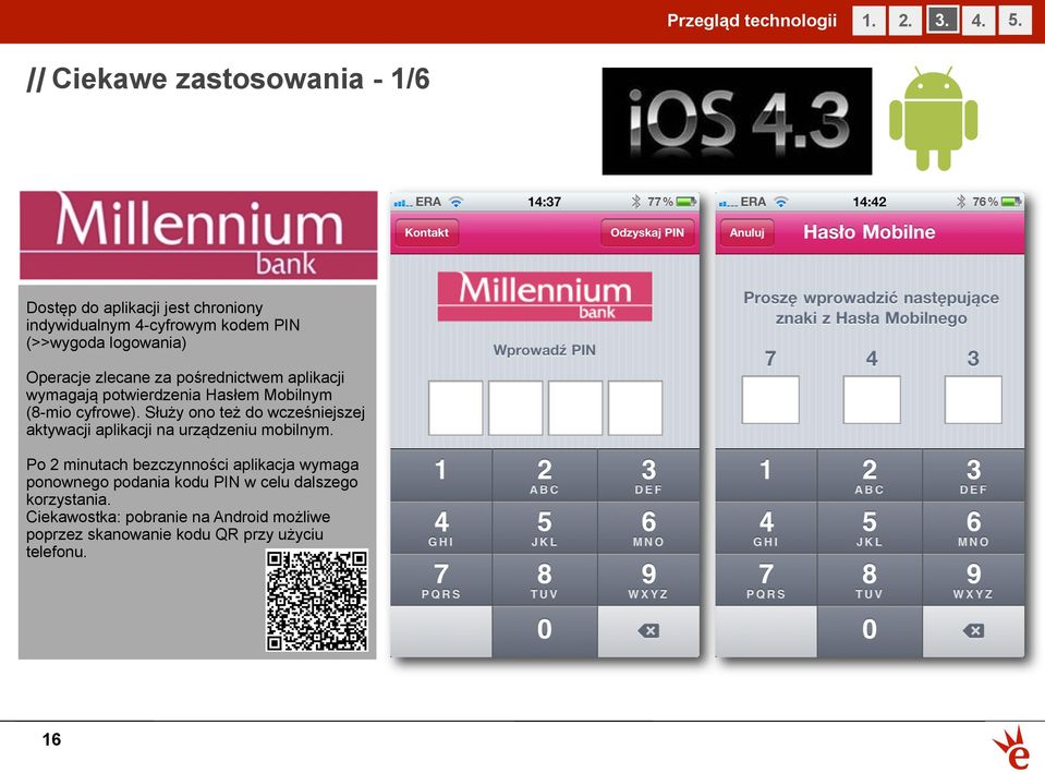zlecane za pośrednictwem aplikacji wymagają potwierdzenia Hasłem Mobilnym (8-mio cyfrowe).