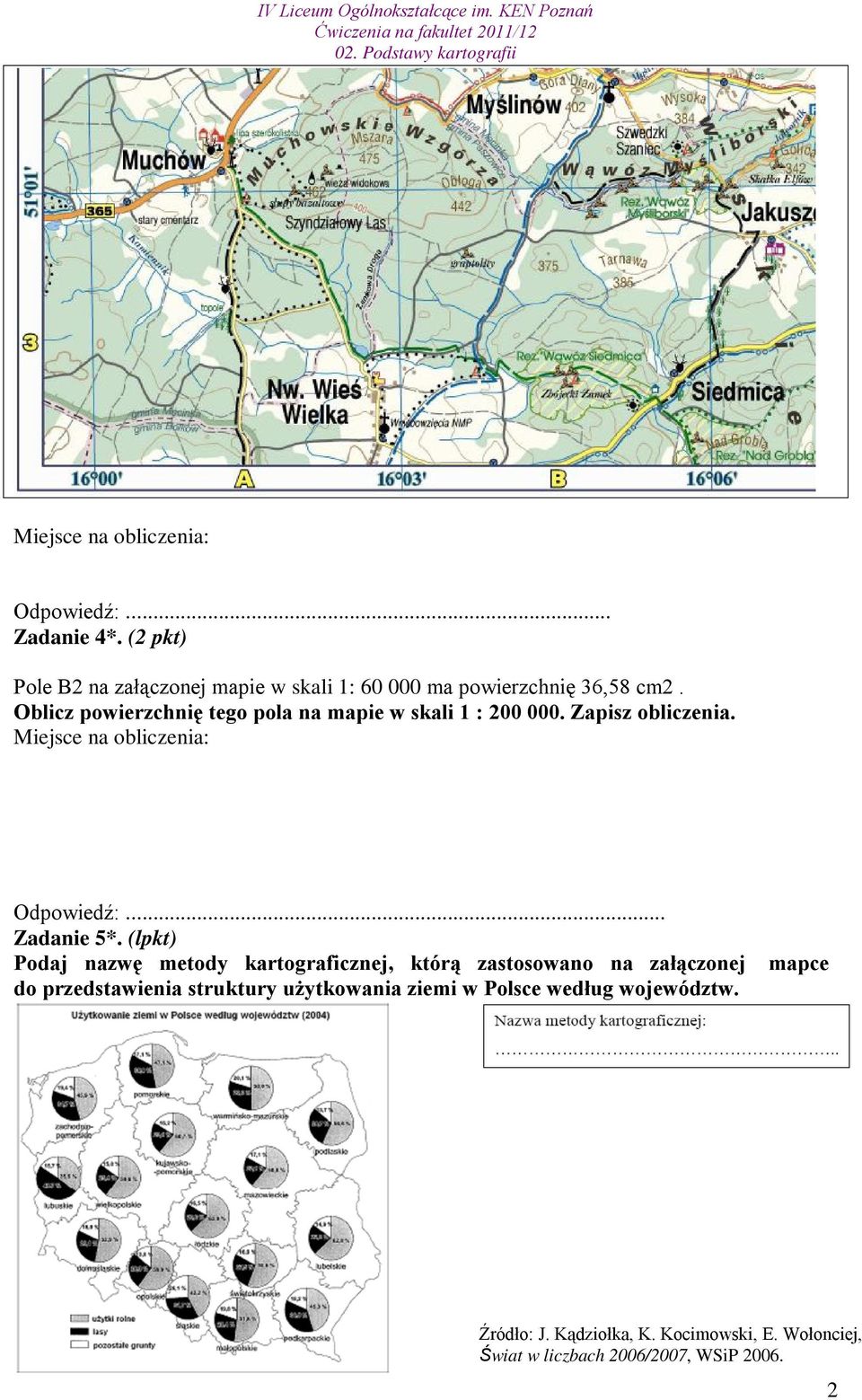 (lpkt) Podaj nazwę metody kartograficznej, którą zastosowano na załączonej do przedstawienia struktury użytkowania