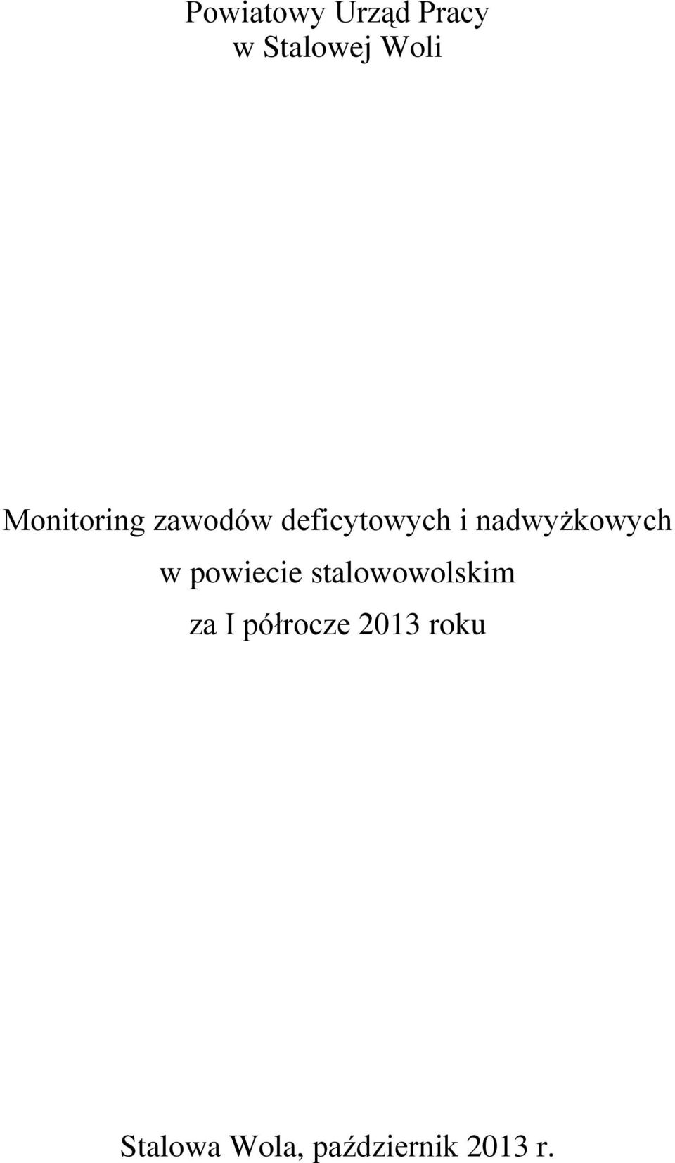 nadwyżkowych w powiecie stalowowolskim za
