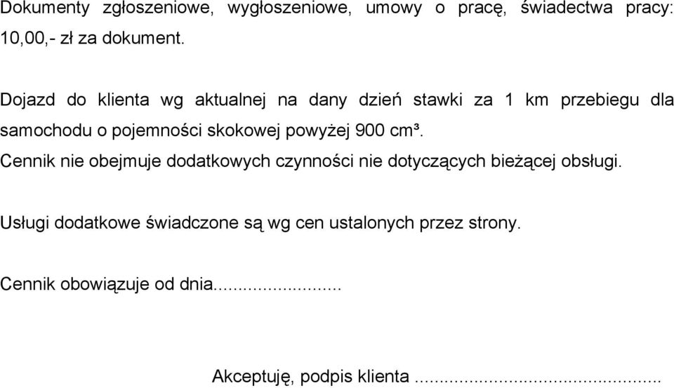 skokowej powyżej 900 cm³. Cennik nie obejmuje dodatkowych czynności nie dotyczących bieżącej obsługi.