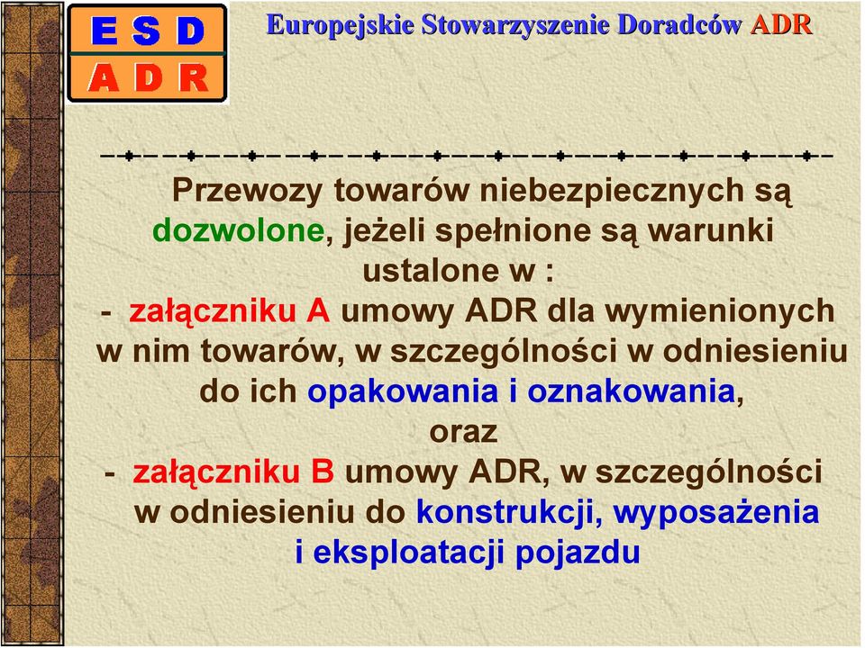 szczególności w odniesieniu do ich opakowania i oznakowania, oraz - załączniku