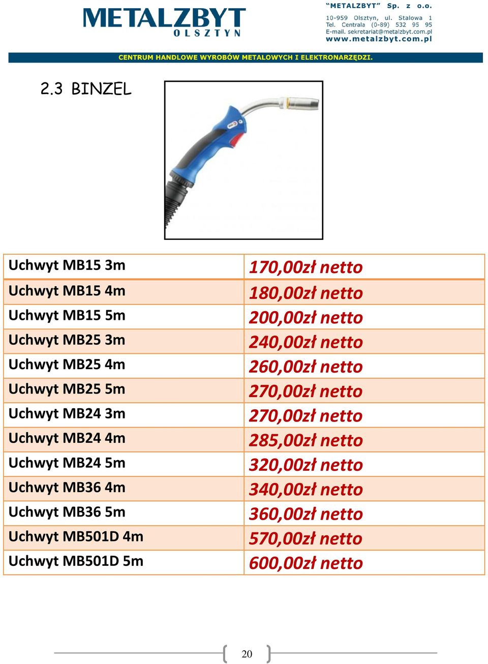 MB501D 5m 170,00zł netto 180,00zł netto 200,00zł netto 240,00zł netto 260,00zł netto 270,00zł netto