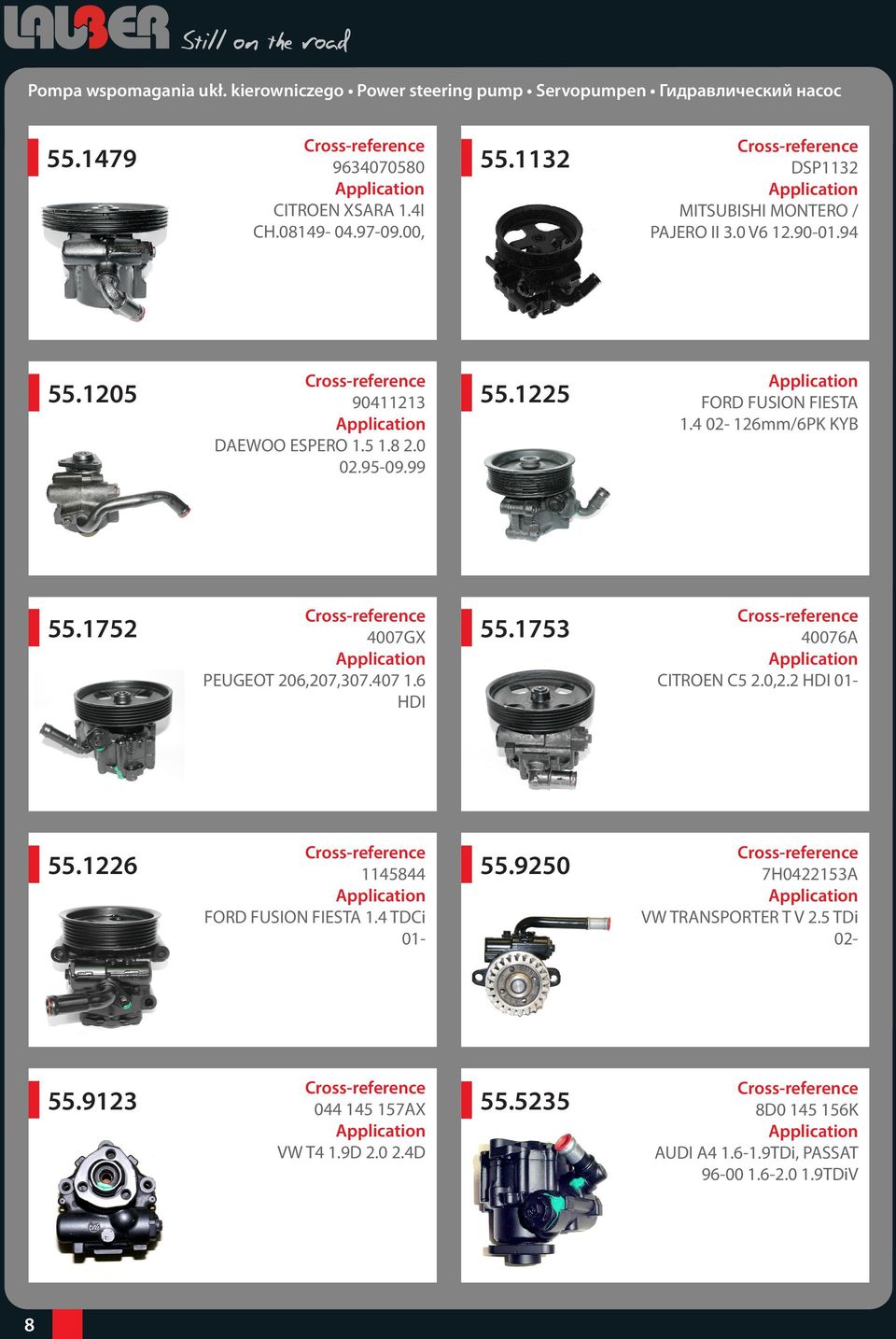 4 02-126mm/6PK KYB 55.1752 4007GX PEUGEOT 206,207,307.407 1.6 HDI 55.1753 40076A CITROEN C5 2.0,2.2 HDI 01-55.1226 1145844 FORD FUSION FIESTA 1.