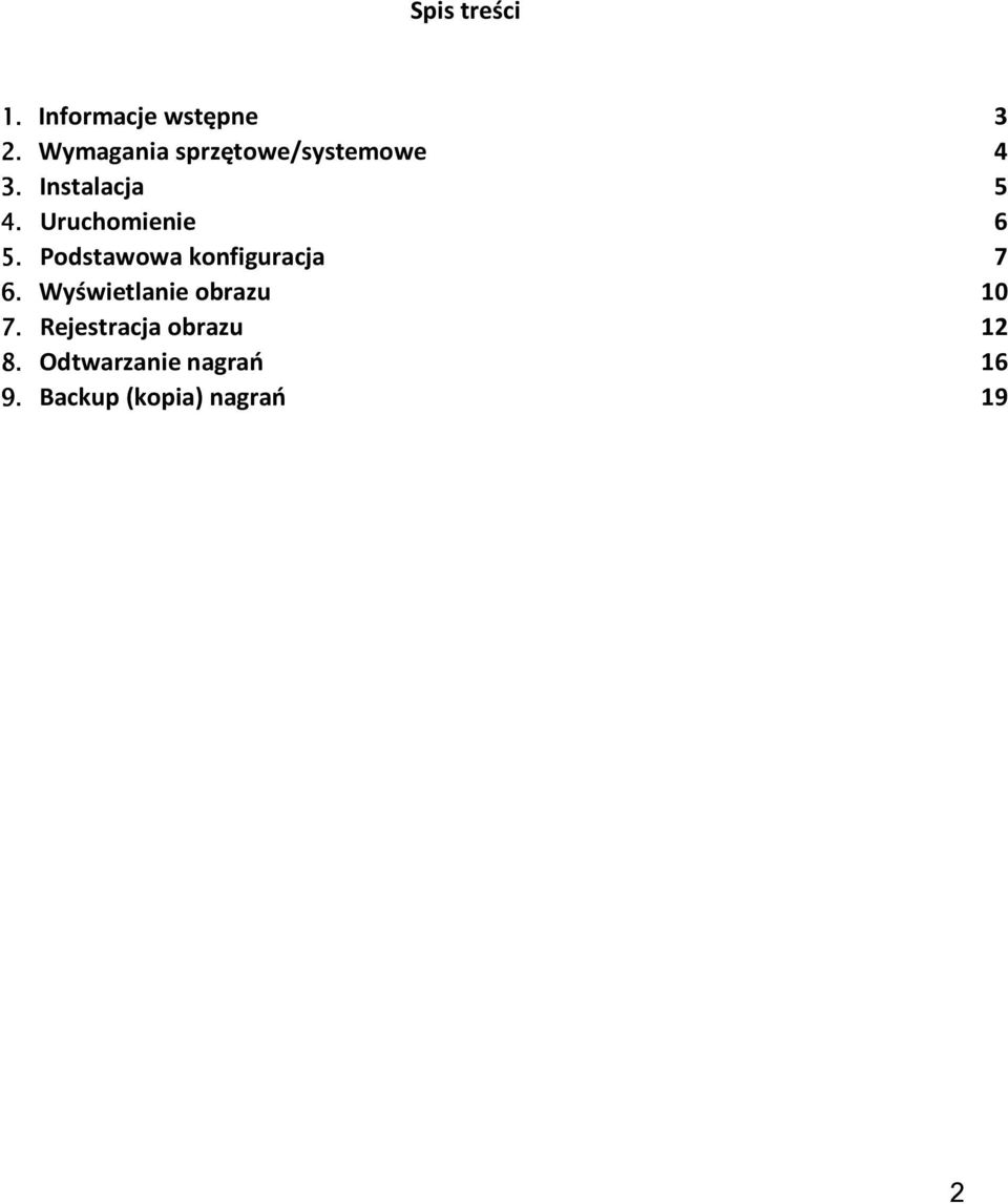 Uruchomienie 6 5. Podstawowa konfiguracja 7 6.