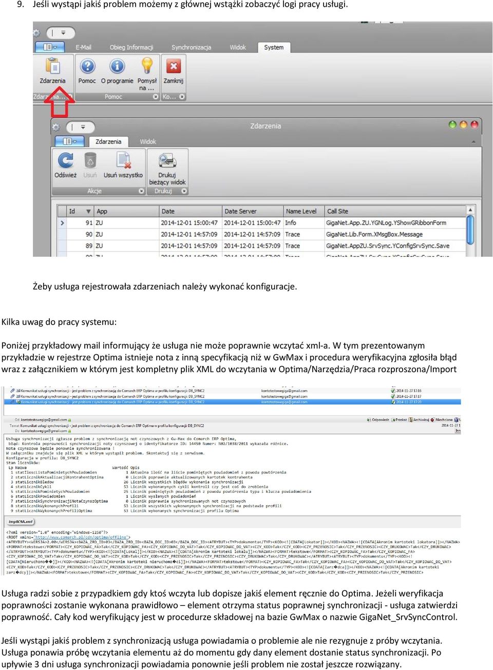 W tym prezentowanym przykładzie w rejestrze Optima istnieje nota z inną specyfikacją niż w GwMax i procedura weryfikacyjna zgłosiła błąd wraz z załącznikiem w którym jest kompletny plik XML do