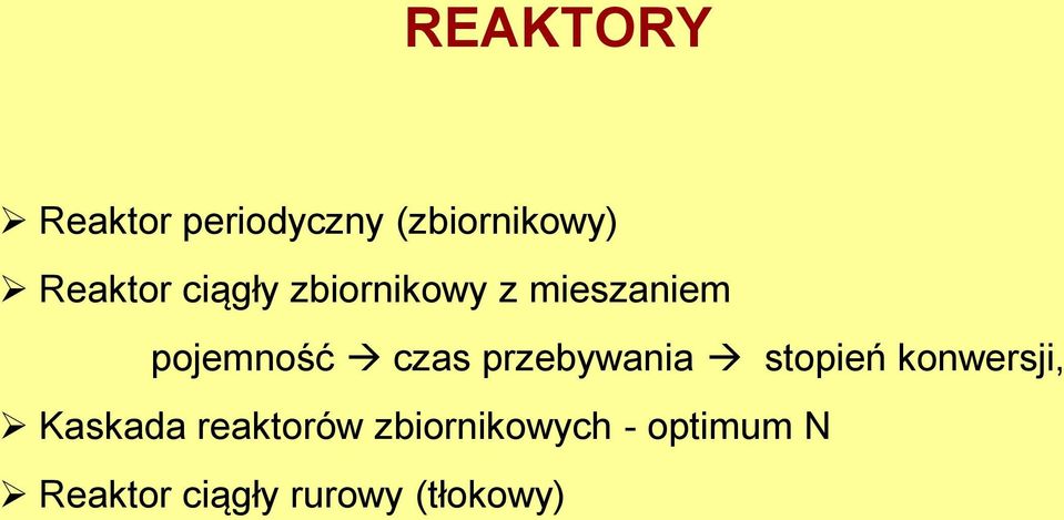 przebywania stopień konwersji, Kaskada reaktorów