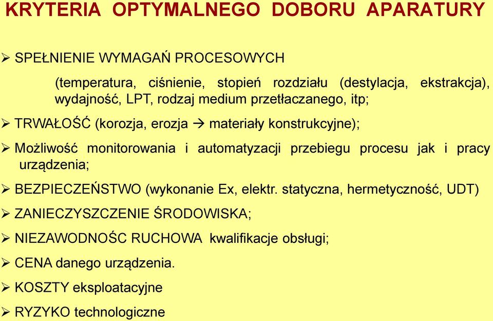 monitorowania i automatyzacji przebiegu procesu jak i pracy urządzenia; BEZPIECZEŃSTWO (wykonanie Ex, elektr.