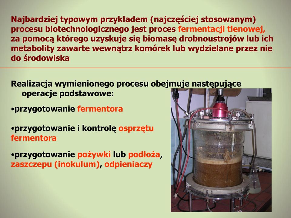 wydzielane przez nie do środowiska Realizacja wymienionego procesu obejmuje następujące operacje podstawowe: