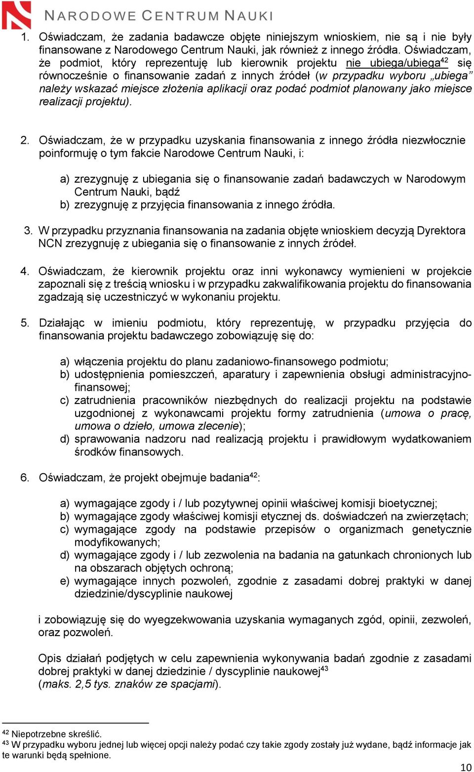 aplikacji oraz podać podmiot planowany jako miejsce realizacji projektu). 2.