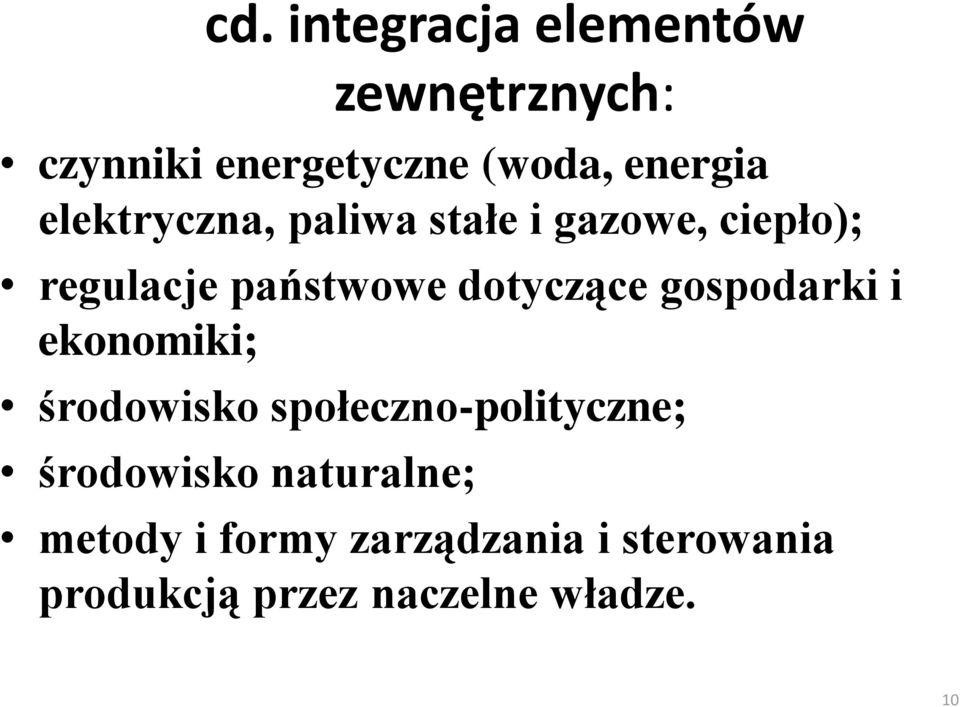 gospodarki i ekonomiki; środowisko społeczno-polityczne; środowisko