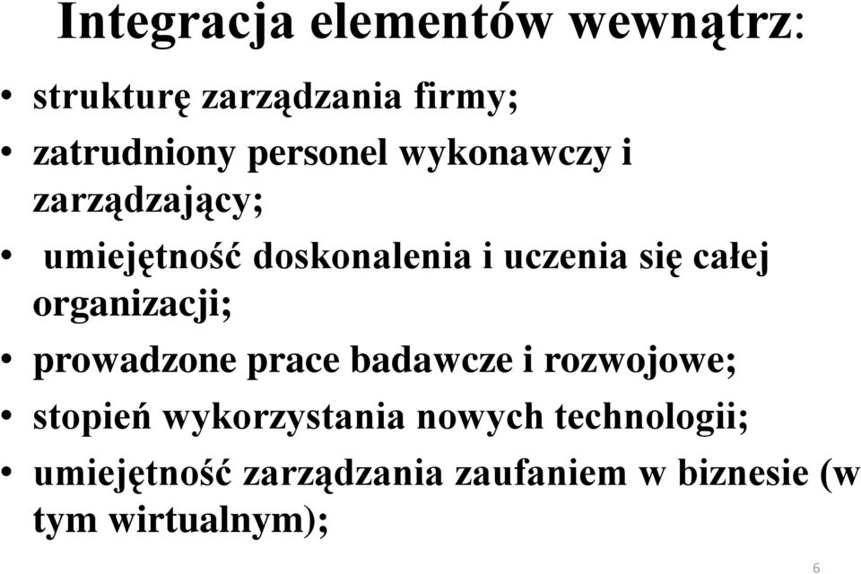 całej organizacji; prowadzone prace badawcze i rozwojowe; stopień