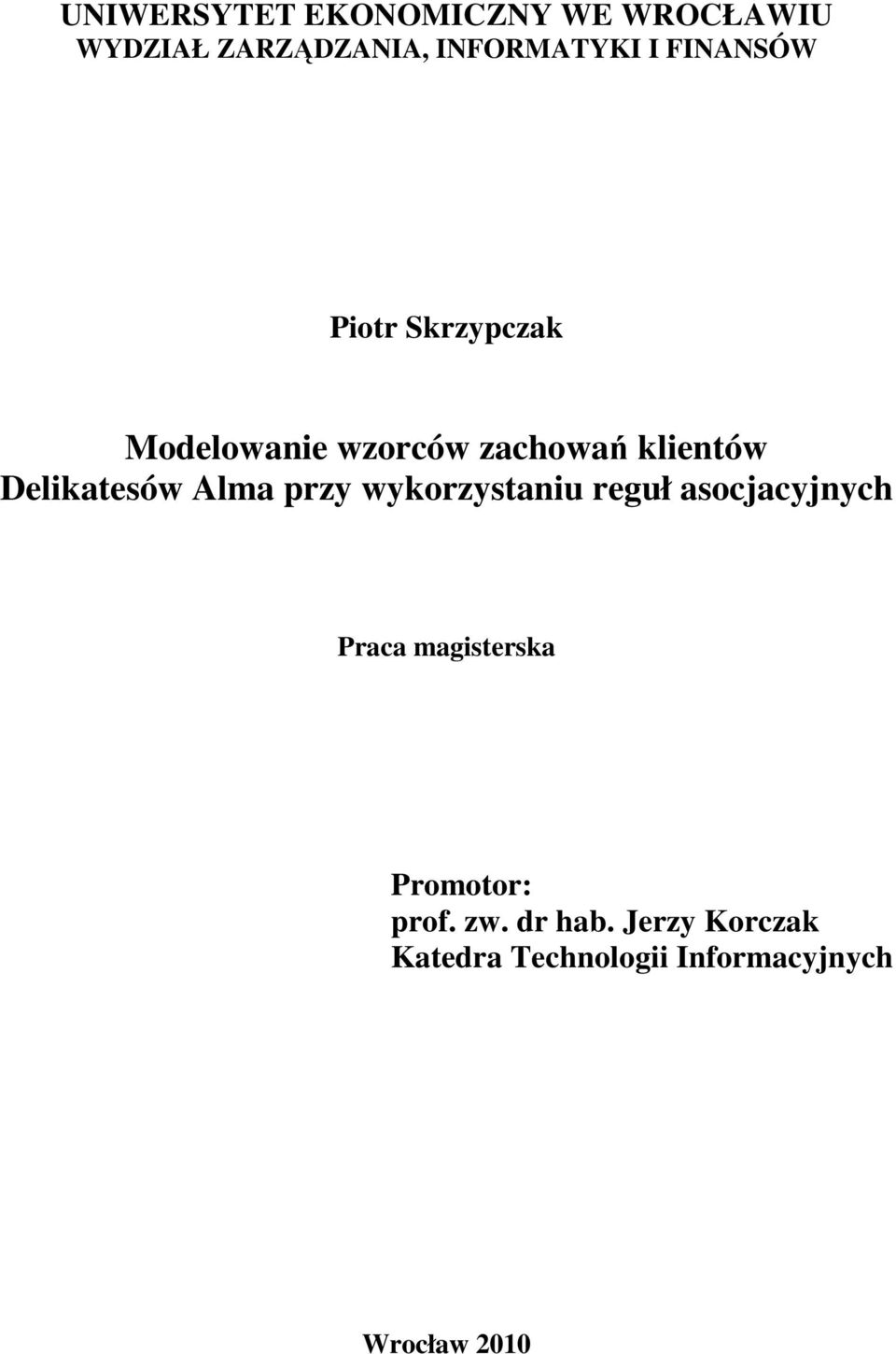 Delikatesów Alma przy wykorzystaniu reguł asocjacyjnych Praca magisterska