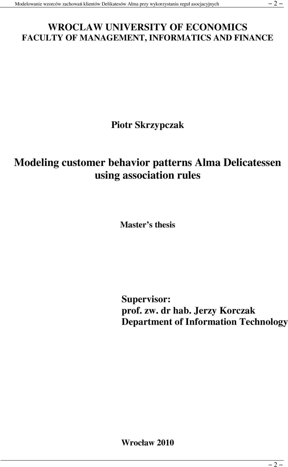 Delicatessen using association rules Master s thesis Supervisor: prof.