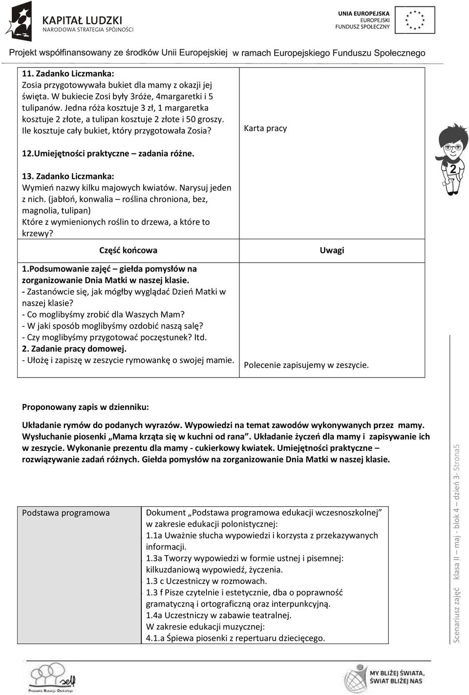 Umiejętności praktyczne zadania różne. 13. Zadanko Liczmanka: Wymień nazwy kilku majowych kwiatów. Narysuj jeden z nich.