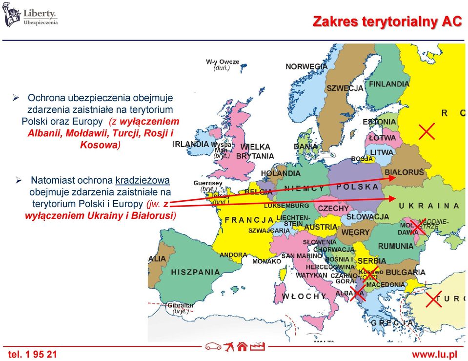 Mołdawii, Turcji, Rosji i Kosowa) Natomiast ochrona kradzieżowa obejmuje