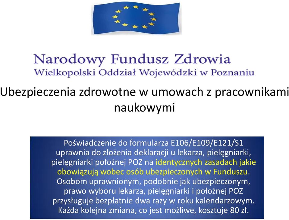 osób ubezpieczonych w Funduszu.