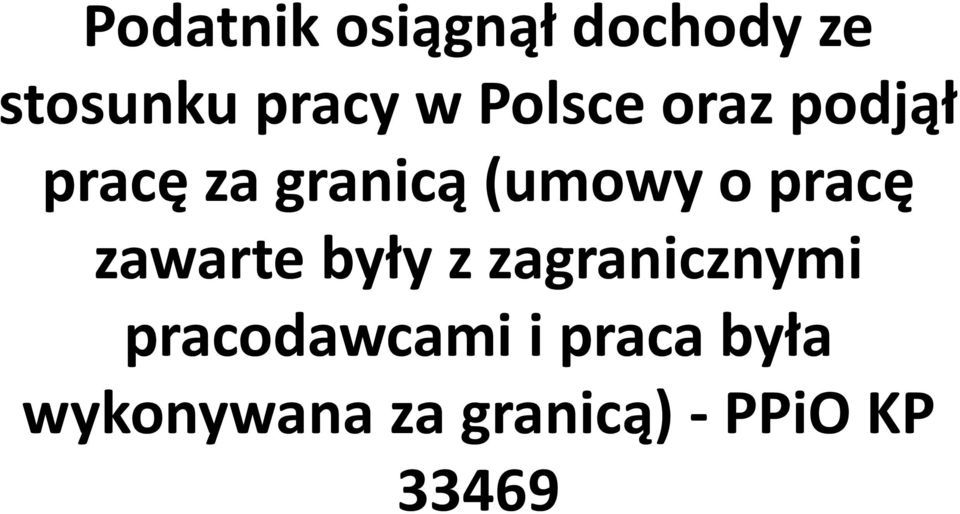 pracę zawarte były z zagranicznymi pracodawcami